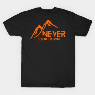 Never Look Down T-Shirt